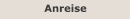 Anreise