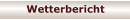 Wetterbericht